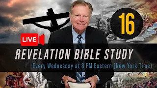 Revelation 16 | Weekly Bible Study with Mark Finley