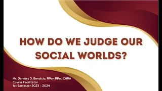 Judging our Social Worlds: Social Psychology