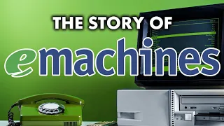 eMachines - The Rise and Fall