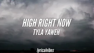 High Right Now - Tyla Yaweh (Lyric Video)