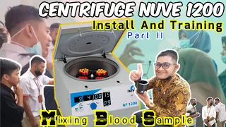 Cara Pemakaian Alat Centrifuge Nuve NF 1200 || Training And Uji Fungsi Part 2 || Laboratory