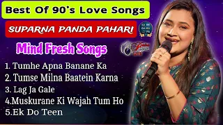 Best Of 90's Love Song | Romantic song | Singer - Suparna Panda Pahari