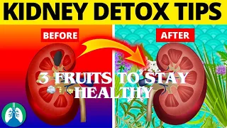 BEST 3 FRUITS You Should Eat For Breakfast To Detox Your Kidney | kachava superfood | kidney detox