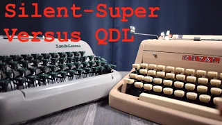 Typewriter Video Series - Episode 212: Silent-Super Versus QDL