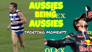 Australian "AUSSIES BEING AUSSIES" sporting moments