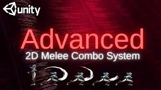 Unity - 2D Melee Combo System Tutorial