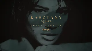 Edyta Górniak - Kasztany [2020 Remaster]