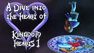 A Dive into the Heart of Kingdom Hearts I