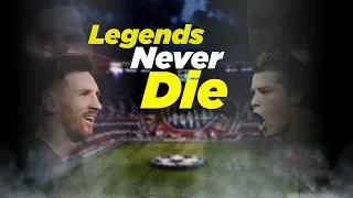 Cristiano Ronaldo & Lionel Messi | Legends Never Die | Skills And Goals | 2019