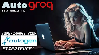 AutoGroqBetaV2 - Put Autogen on Steroids with Groq! Get an instant AI crew tailored to each request!