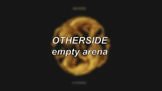 Beyoncé - OTHERSIDE | Empty Arena Edit