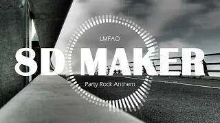 LMFAO - Party Rock Anthem [8D TUNES / USE HEADPHONES] 🎧