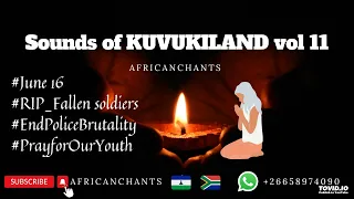 Sounds of KUVUKILAND VOL 11 - June16 2022 Africanchants