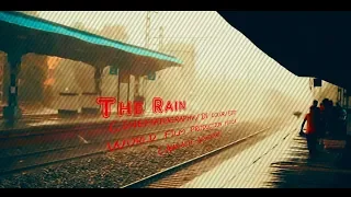 ||The Rain|| || Showreel Cinematography & Edit||