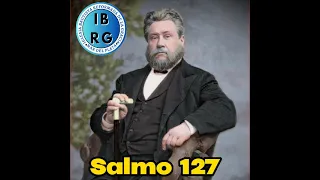 Charles Spurgeon Salmo 127