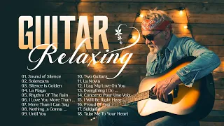 TOP 30 RELAXING GUITAR MUSIC - The Most Beautiful Music in The World For Your Soul