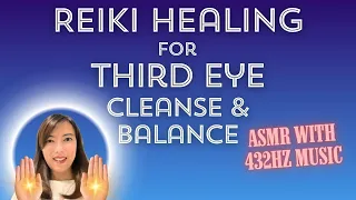 ASMR Reiki Energy Healing for Third Eye Cleanse & Balance 432 Hz Frequency by Reiki Master Carlie