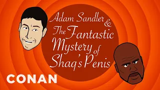 Adam Sandler In "The Fantastic Mystery Of Shaq's Penis" | CONAN on TBS