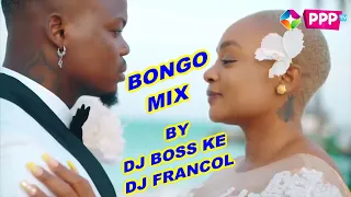 SWEET BONGO MIX BY DJ BOSS KE & DJ FRANCOL,DAIMOND,RAYVANNY,ZUCHU,LAVA LAVA,HARMONIZE,MARIOO Etc