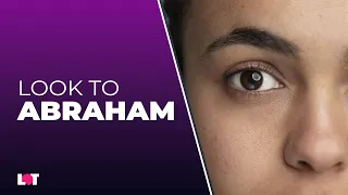 Love Therapy Online - Look to Abraham