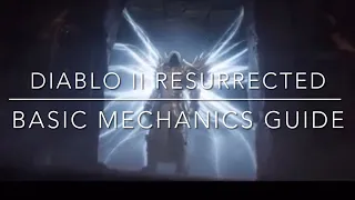 Diablo II Resurrected - Basic Mechanics Guide