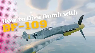 How to Dive Bomb with BF-109 (All Campaigns)| Enlisted Tutorial