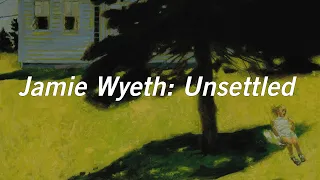 Jamie Wyeth: Unsettled Exhibition Overview