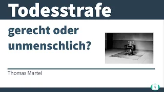 Todesstrafe - unmenschlich oder gerecht?