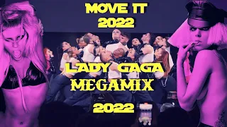 Lady Gaga - MEGAMIX 2022 (MOVE IT 2022) [Prod by Cits93]