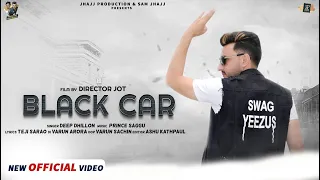 Black Car ( Full Video ) Deep Dhillon || Sara Khan || Rajinder Manni  || New Punjabi Songs 2021