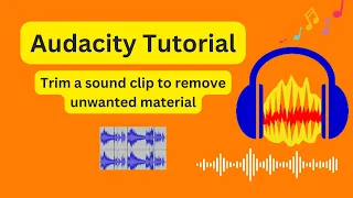 Trim a sound clip to remove unwanted material in one minute