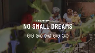 New Story | "No Small Dreams" (Documentary Film)