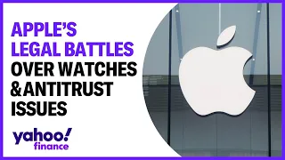 Apple faces more legal setbacks with watches and antitrust issues