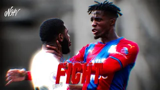 Wilfried Zaha - Angry Moments And Fighting!