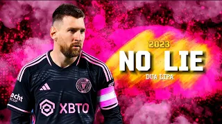 Lionel Messi ➤ "No lie" - Dua Lipa ft. | Inter Miami | Crazy skills & Goals | HD