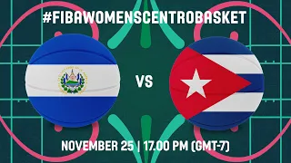 El Salvador v Cuba | Full Basketball Game | FIBA Centrobasket Women's Championship 2022