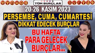 20-26 KASIM 2023 HAFTASI NURAY SAYARI BURÇ YORUMU! PERŞEMBE, CUMA, CUMARTESİ, DİKKAT EDECEK BURÇLAR!