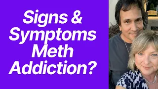 Signs & Symptoms of Meth Addiction (Methamphetamine Abuse)