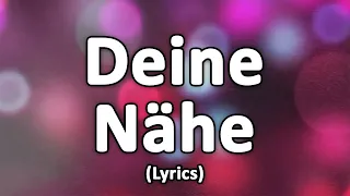 Deine Nähe - Text/Lyrics