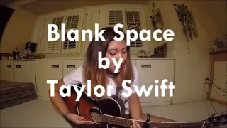 Blank Space by Taylor Swift (Cover)