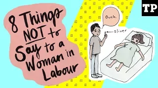 8 things not to say to a woman in labour