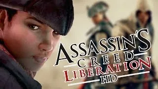 Assassin's Creed Liberation HD - Русская Версия - Let's Play - Прохождение - Обзор