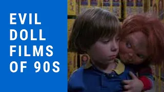 EVIL DOLL/PUPPET FILMS OF 90S