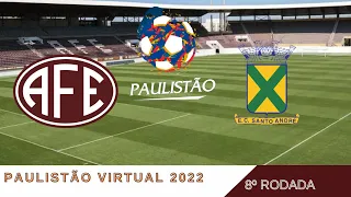 FERROVIÁRIA X SANTO ANDRÉ 8ºRODADA CAMPEONATO PAULISTA VIRTUAL 2022