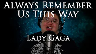 Always Remember Us This Way (A Star is Born / Lady Gaga Cover)