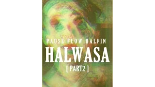 10 - Pause Flow Halfin │HALWASA ...   الجزء الثاني - Mixtape OFF/ON