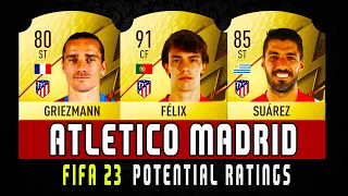 FIFA 23 POTENIAL ATLETICO MADRID RATINGS!