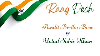 RAAG DESH | Pandit Partha Bose (Sitar) & Ustad Sabir Khan (Tabla)