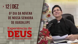 Experiência de Deus | 12-12-2020 | 6º Dia da Novena de Nossa Senhora de Guadalupe