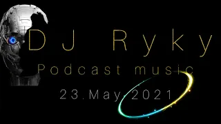 DJ Ryky @Dancing storm (23 May 2021)(@Podcast music)